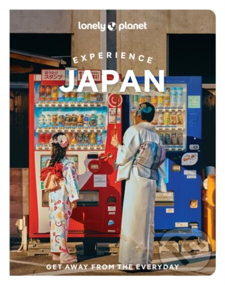 Kniha: Lonely Planet Experience Japan (Lonely Planet). Lonely Planet, 2026 Kniha: Lonely Planet Experience Japan (Lonely Planet). Lonely Planet, 2026