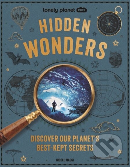 Kniha: Lonely Planet Kids Hidden Wonders (Lonely Planet). Lonely Planet, 2026 Kniha: Lonely Planet Kids Hidden Wonders (Lonely Planet). Lonely Planet, 2026