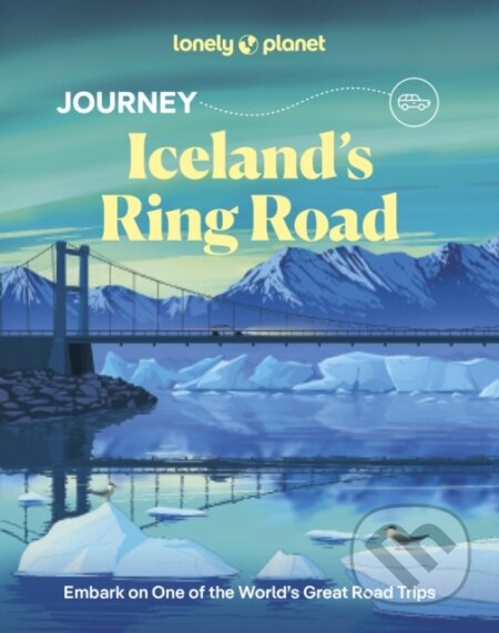 Kniha: Lonely Planet Journey Icelands Ring Road (Lonely Planet). Lonely Planet, 2026 Kniha: Lonely Planet Journey Icelands Ring Road (Lonely Planet). Lonely Planet, 2026