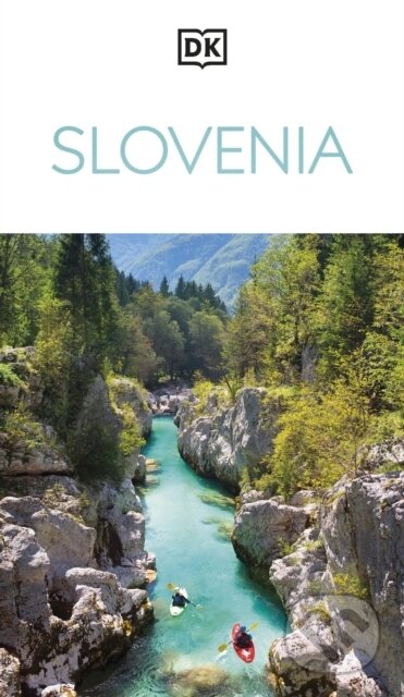 Kniha: DK Slovenia (DK Travel). Dorling Kindersley, 2026 Kniha: DK Slovenia (DK Travel). Dorling Kindersley, 2026