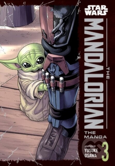 Kniha: Star Wars: The Mandalorian: The Manga, Vol. 3 (Yusuke Osawa). Viz Media, 2026 Kniha: Star Wars: The Mandalorian: The Manga, Vol. 3 (Yusuke Osawa). Viz Media, 2026