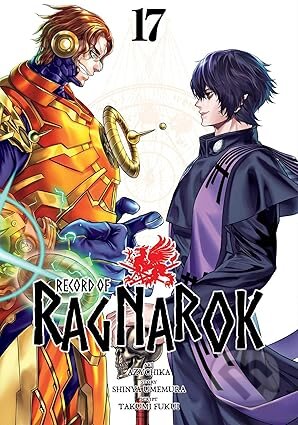 Kniha: Record of Ragnarok, Vol. 17 (Shinya Umemura a Takumi Fukui). Viz Media, 2026 Kniha: Record of Ragnarok, Vol. 17 (Shinya Umemura a Takumi Fukui). Viz Media, 2026