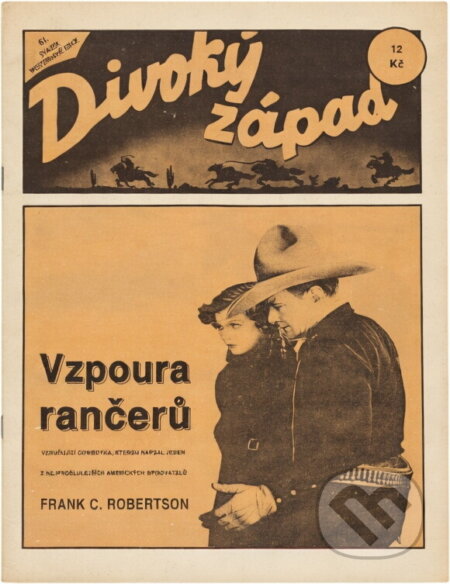 Kniha: Vzpoura rančerů (Frank C. Robertson). Návrat, 1995 Kniha: Vzpoura rančerů (Frank C. Robertson). Návrat, 1995