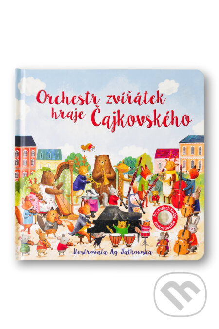 Kniha: Orchestr zvířátek hraje Čajkovského (Sam Taplin). Svojtka&Co., 2026 Kniha: Orchestr zvířátek hraje Čajkovského (Sam Taplin). Svojtka&Co., 2026