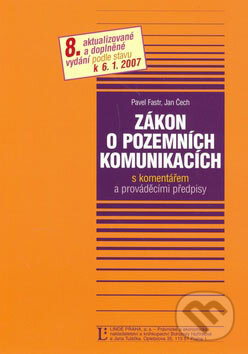 Kniha: Zákon o pozemních komunikacích (Jan Čech a Pavel Fastr). Linde, 2007 Kniha: Zákon o pozemních komunikacích (Jan Čech a Pavel Fastr). Linde, 2007