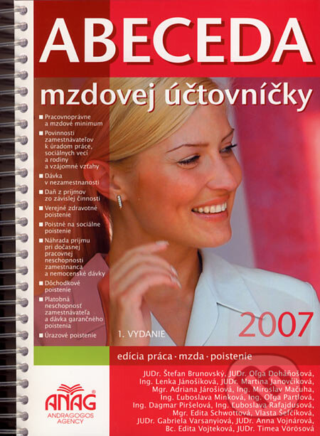 Kniha: Abeceda mzdovej účtovníčky 2007 (Autorský kolektív). ANAG, 2007 Kniha: Abeceda mzdovej účtovníčky 2007 (Autorský kolektív). ANAG, 2007