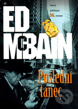 Kniha: Poslední tanec (Ed McBain). BB/art, 2007 Kniha: Poslední tanec (Ed McBain). BB/art, 2007