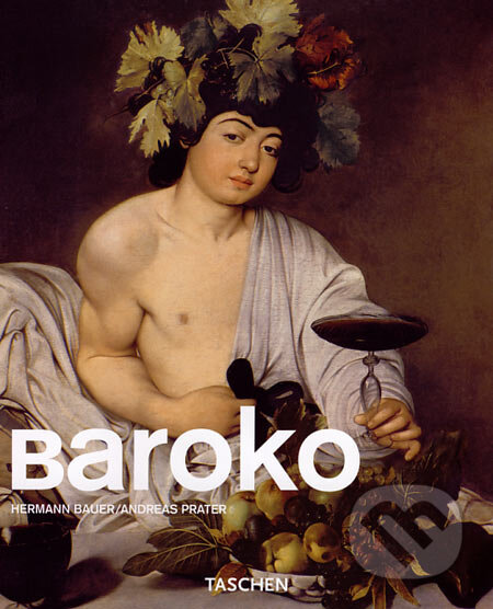 Kniha: Baroko (Andreas Prater a Hermann Bauer). Taschen, 2007 Kniha: Baroko (Andreas Prater a Hermann Bauer). Taschen, 2007