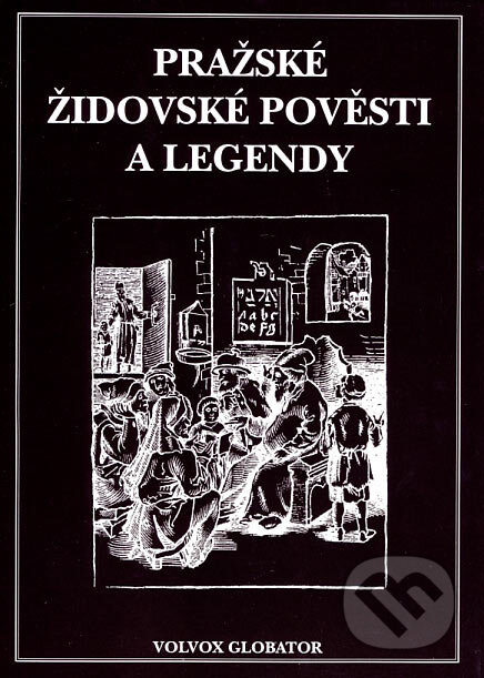 Kniha: Pražské židovské pověsti a legendy (Václav Vladivoj Tomek). Volvox Globator, 2007 Kniha: Pražské židovské pověsti a legendy (Václav Vladivoj Tomek). Volvox Globator, 2007