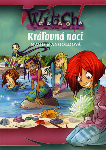 Kniha: W.I.T.C.H. - Kráľovná noci (Maud Mangoldová). Egmont SK, 2007 Kniha: W.I.T.C.H. - Kráľovná noci (Maud Mangoldová). Egmont SK, 2007