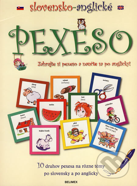 Spoločenská hra: Slovensko-anglické pexeso (Belimex). Belimex, 2007 Spoločenská hra: Slovensko-anglické pexeso (Belimex). Belimex, 2007