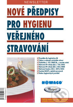 Kniha: Nové předpisy pro hygienu veřejného stravování (Newsletter). Newsletter, 2007 Kniha: Nové předpisy pro hygienu veřejného stravování (Newsletter). Newsletter, 2007