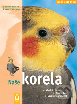 Kniha: Naše korela (Thomas Haupt). Vašut, 2007 Kniha: Naše korela (Thomas Haupt). Vašut, 2007