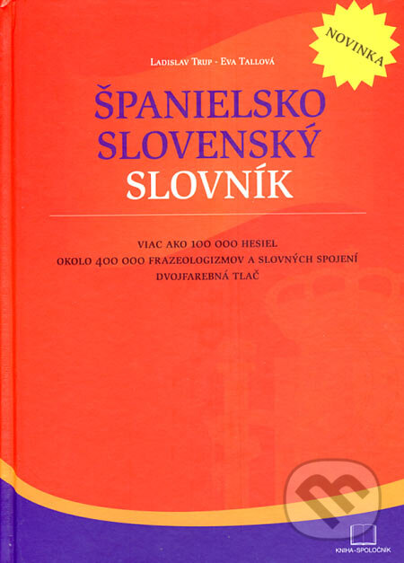 Kniha: Španielsko-slovenský slovník (Eva Tallová a Ladislav Trup). Kniha-Spoločník, 2007 Kniha: Španielsko-slovenský slovník (Eva Tallová a Ladislav Trup). Kniha-Spoločník, 2007
