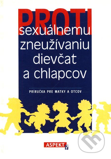 Kniha: Proti sexuálnemu zneužívaniu dievčat a chlapcov (Dorothee Wolters a Gisela Braun). Aspekt, 1999 Kniha: Proti sexuálnemu zneužívaniu dievčat a chlapcov (Dorothee Wolters a Gisela Braun). Aspekt, 1999