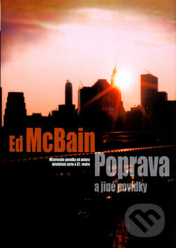 Kniha: Poprava a jiné povídky (Ed McBain). BB/art, 2004 Kniha: Poprava a jiné povídky (Ed McBain). BB/art, 2004
