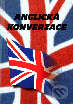Kniha: Anglická konverzace (Emil Rusznák). Knižní expres, 2007 Kniha: Anglická konverzace (Emil Rusznák). Knižní expres, 2007