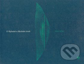 Kniha: O Rybabě a Mořské duši (Petr Nikl). Meander, 2002 Kniha: O Rybabě a Mořské duši (Petr Nikl). Meander, 2002