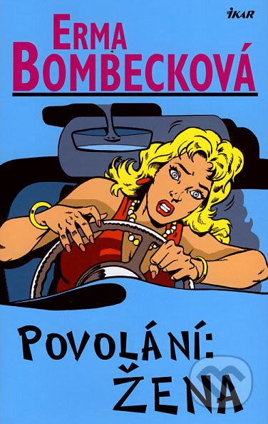 Kniha: Povolání: Žena (Erma Bombecková). Ikar CZ, 2007 Kniha: Povolání: Žena (Erma Bombecková). Ikar CZ, 2007