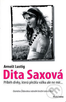 Kniha: Dita Saxová (Arnošt Lustig). Mladá fronta, 2007 Kniha: Dita Saxová (Arnošt Lustig). Mladá fronta, 2007