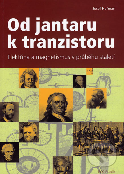 Kniha: Od jantaru k tranzistoru (Josef Heřman). FCC PUBLIC, 2006 Kniha: Od jantaru k tranzistoru (Josef Heřman). FCC PUBLIC, 2006