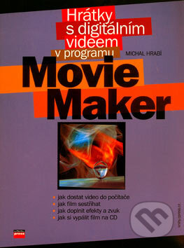 Kniha: Hrátky s digitálním videem v programu Movie Maker (Michal Hrabí). Computer Press, 2005 Kniha: Hrátky s digitálním videem v programu Movie Maker (Michal Hrabí). Computer Press, 2005
