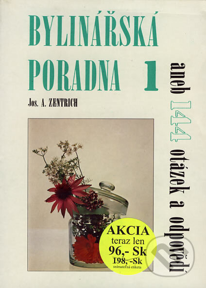 Kniha: Bylinářská poradna 1 (Josef A. Zentrich). Fontána, 1991 Kniha: Bylinářská poradna 1 (Josef A. Zentrich). Fontána, 1991