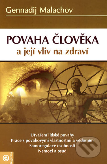 Kniha: Povaha člověka a její vliv na zdraví (Gennadij Malachov). Eugenika, 2007 Kniha: Povaha člověka a její vliv na zdraví (Gennadij Malachov). Eugenika, 2007