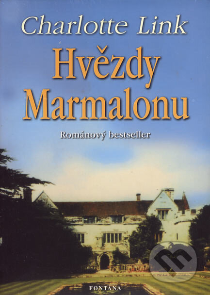 Kniha: Hvězdy Marmalonu (Charlotte Link). Fontána, 2007 Kniha: Hvězdy Marmalonu (Charlotte Link). Fontána, 2007