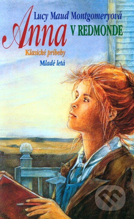 Kniha: Anna v Redmonde (Lucy Maud Montgomery). Slovenské pedagogické nakladateľstvo - Mladé letá, 2007 Kniha: Anna v Redmonde (Lucy Maud Montgomery). Slovenské pedagogické nakladateľstvo - Mladé letá, 2007