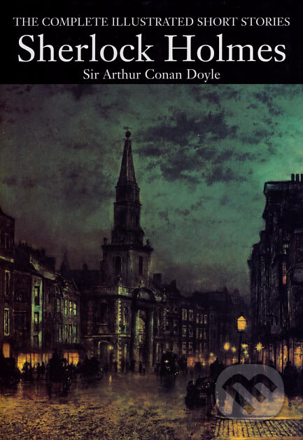 Kniha: Sherlock Holmes (Arthur Conan Doyle). Chancellor Press, 2006 Kniha: Sherlock Holmes (Arthur Conan Doyle). Chancellor Press, 2006