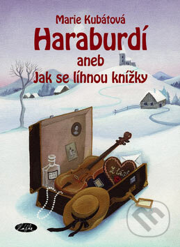 Kniha: Haraburdí (Marie Kubátová). Sláfka, 2007 Kniha: Haraburdí (Marie Kubátová). Sláfka, 2007