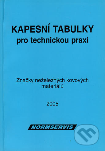Kapesní tabulky pro technickou praxi, NORMSERVIS, 2005