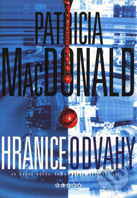 Kniha: Hranice odvahy (Patricia MacDonald). BB/art, 2007 Kniha: Hranice odvahy (Patricia MacDonald). BB/art, 2007
