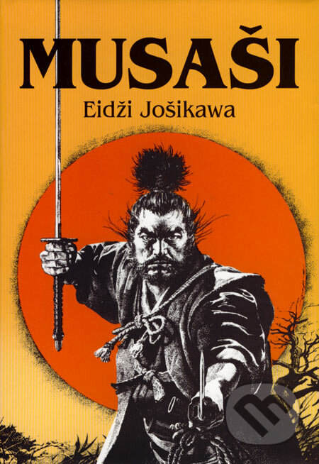 Kniha: Musaši (Eidži Jošikawa), 2007 Kniha: Musaši (Eidži Jošikawa), 2007