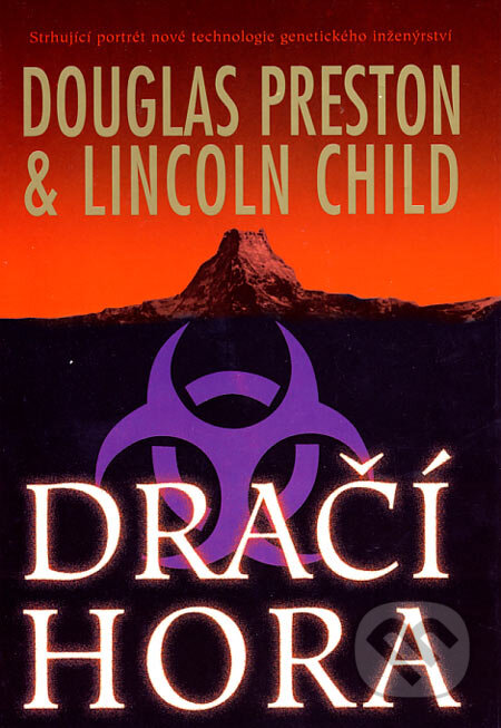 Kniha: Dračí hora (Douglas Preston a Lincoln Child). BB/art, 2007 Kniha: Dračí hora (Douglas Preston a Lincoln Child). BB/art, 2007