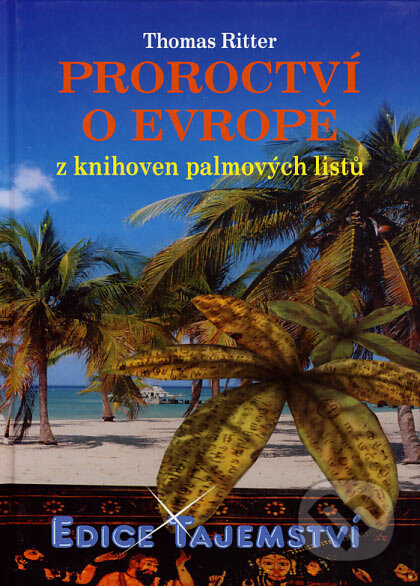 Kniha: Proroctví o Evropě (Thomas Ritter). Dialog, 2007 Kniha: Proroctví o Evropě (Thomas Ritter). Dialog, 2007