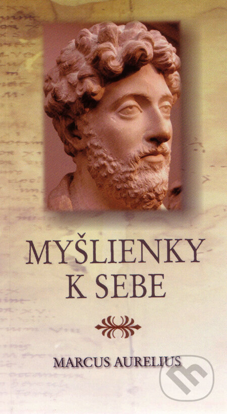 Kniha: Myšlienky k sebe (Marcus Aurelius). Vydavateľstvo Spolku slovenských spisovateľov, 2008 Kniha: Myšlienky k sebe (Marcus Aurelius). Vydavateľstvo Spolku slovenských spisovateľov, 2008