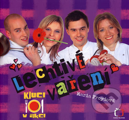 Kniha: Lechtivé vaření (Maria Froydová). Česká televize, 2007 Kniha: Lechtivé vaření (Maria Froydová). Česká televize, 2007