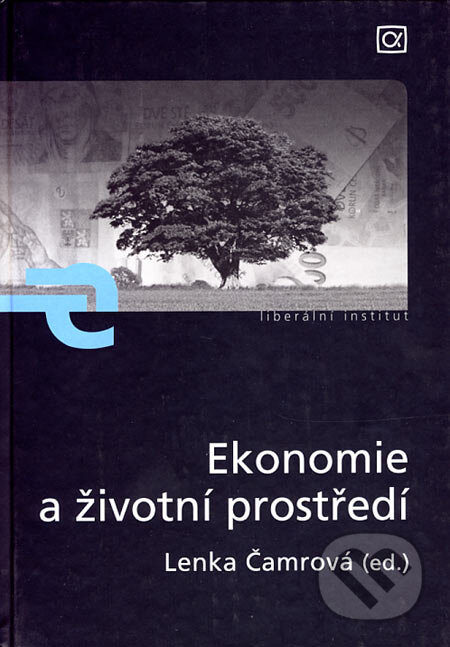 Kniha: Ekonomie a životní prostředí (Lenka Čamrová). Alfa, 2007 Kniha: Ekonomie a životní prostředí (Lenka Čamrová). Alfa, 2007