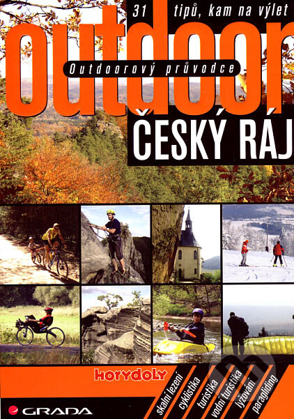 Kniha: Český ráj (Jakub Turek a kolektív). Grada, 2007 Kniha: Český ráj (Jakub Turek a kolektív). Grada, 2007