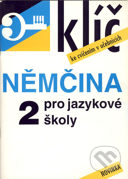 Kniha: Němčina pro jazykové školy 2 (Klíč ke cvičením v učebnicích) (František Fanda Hegedüs). Impex Kniha: Němčina pro jazykové školy 2 (Klíč ke cvičením v učebnicích) (František Fanda Hegedüs). Impex