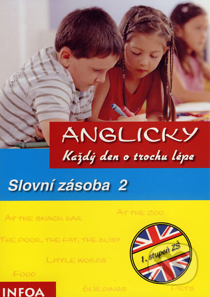 Anglicky každý den o trochu lépe - Slovní zásoba 2 - Ingrid Preedy, Brigitte Seidl, INFOA, 2006