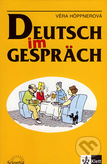 Kniha: Deutsch im Gespräch (Věra Höppnerová). Scientia, 2003 Kniha: Deutsch im Gespräch (Věra Höppnerová). Scientia, 2003
