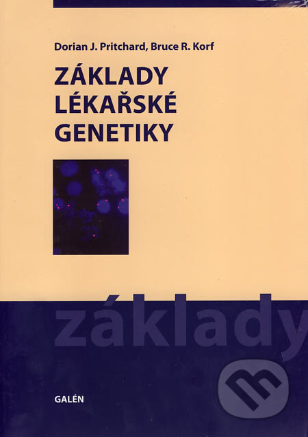 Kniha: Základy lékařské genetiky (Bruce R. Korf a Dorian J. Pritchard). Galén, 2007 Kniha: Základy lékařské genetiky (Bruce R. Korf a Dorian J. Pritchard). Galén, 2007