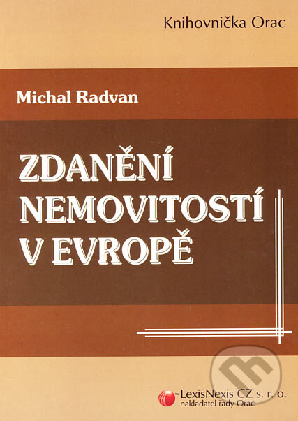Kniha: Zdanění nemovitostí v Evropě (Michal Radovan). LexisNexis, 2005 Kniha: Zdanění nemovitostí v Evropě (Michal Radovan). LexisNexis, 2005