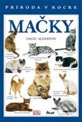Kniha: Mačky (David Alderton). Ikar, 2007 Kniha: Mačky (David Alderton). Ikar, 2007