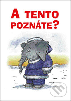 Kniha: A tento poznáte? (Slovart). Slovart, 2007 Kniha: A tento poznáte? (Slovart). Slovart, 2007