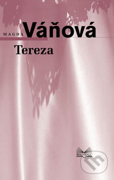 Kniha: Tereza (Magda Váňová). Šulc - Švarc, 2007 Kniha: Tereza (Magda Váňová). Šulc - Švarc, 2007