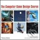 Kniha: Computer Game Design Course (Jim Thompson). Thames & Hudson, 2007 Kniha: Computer Game Design Course (Jim Thompson). Thames & Hudson, 2007